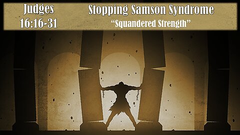 "Squandered Strength"