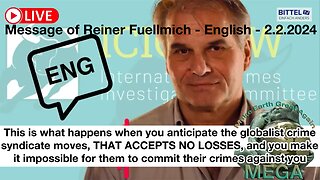 This is what happens when you anticipate the globalist crime syndicate moves, THAT ACCEPTS NO LOSSES, and you make it impossible for them to commit their crimes against you -- Message of Reiner Fuellmich - English - 2.2.2024