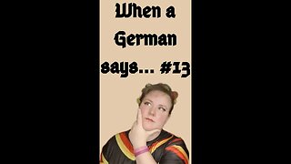 When a German says... #13 | Check out my German Lessons in my video section | Native Speaker teaches