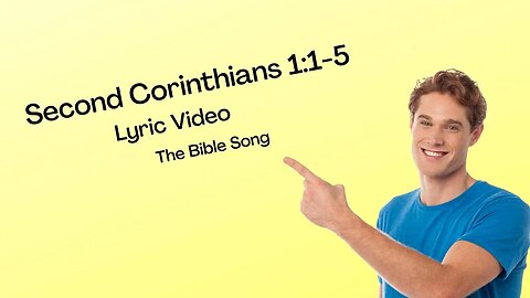 Second Corinthians 1:1-5 [Lyric Video] - The Bible Song