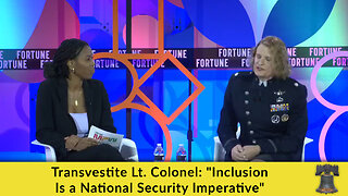 Transvestite Lt. Colonel: "Inclusion Is a National Security Imperative"