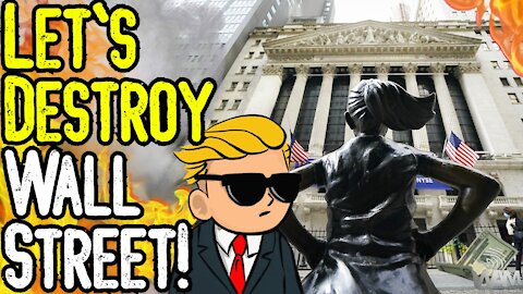 Let's DESTROY Wall Street! - This Is JUST THE BEGINNING! - What You Need To Know!