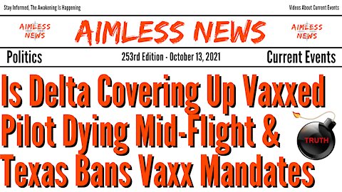 Is Delta Covering Up Vaxxed Pilot Dying Mid-Flight & Texas Bans Vaxx Mandates