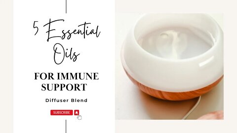 5 Essential Oils for Immune Support // Diffuser Blend