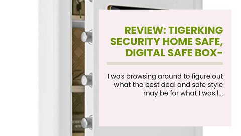 Review: TIGERKING Security Home Safe, Digital Safe Box- 2.05 Cubic Feet, White