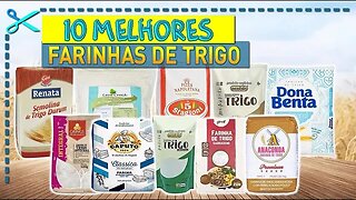 🏆 10 Melhores Farinhas de Trigo