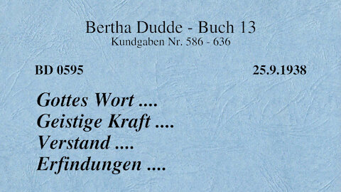 BD 0595 - GOTTES WORT .... GEISTIGE KRAFT .... VERSTAND .... ERFINDUNGEN ....