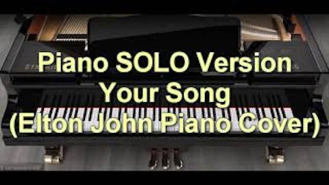 Piano SOLO Version - Your Song (Elton John)