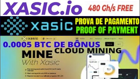 XASIC CLOUD MINING - Mineradora Pagando a 8 meses | 0.0005 BTC Free Bônus | Crypto