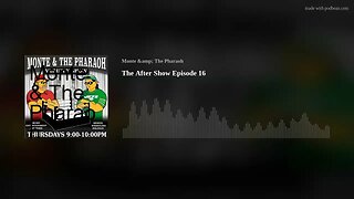 The After Show Episode 16