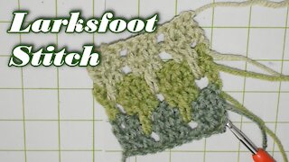How to Crochet the Larksfoot Stitch