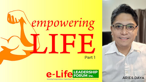 empowering LIFE (Part 1)