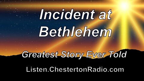 Incident at Bethlehem - Greatest Story Ever Told
