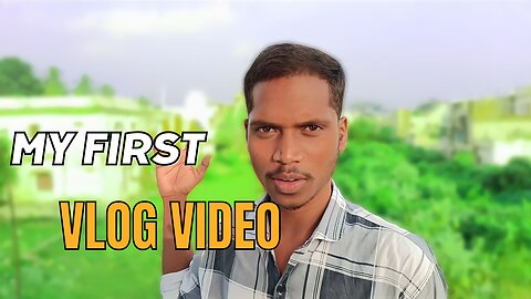 My first vlog _ my first vlog video _ sudam Bhuyan first vlog video