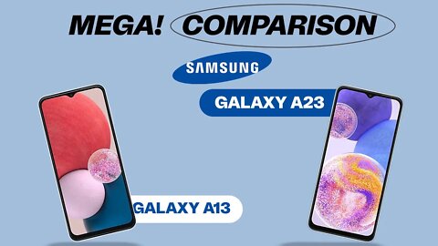 Samsung Galaxy A13 VS Samsung Galaxy A23