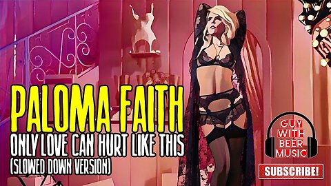 PALOMA FAITH | ONLY LOVE CAN HURT LIKE THIS (SLOWED DOWN VERSION) (2014)