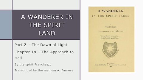 A Wanderer in the Spirit Lands – Chapter 18 – The Approach to Hell