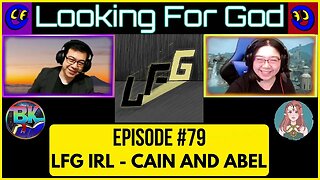 Looking For God #79 - ChatGPT Cain and Abel - LFG IRL - AI Bible Stories #LookingForGod #LFG