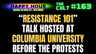 The Cult #163: "Resistance 101" talk hosted at COLUMBIA UNIVERSITY before the protests started