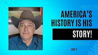 America's History is His Story (July 2)