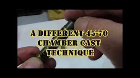 A different 45-70 Chamber Cast Technique