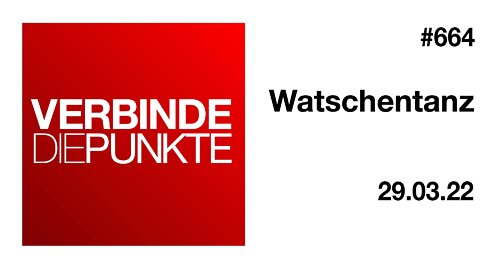 Verbinde die Punkte #664 - Watschentanz (29.03.2022)