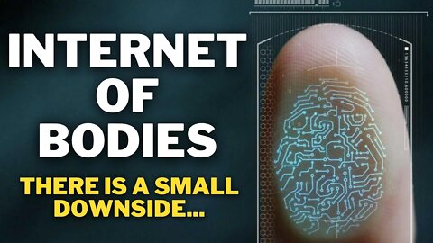 The Internet Of Bodies, The Downside
