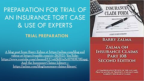 Preparation for Trial of an Insurance Tort Case & Use of Experts