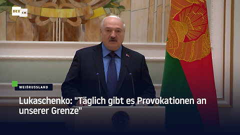 Lukaschenko: "Täglich gibt es Provokationen an unserer Grenze"