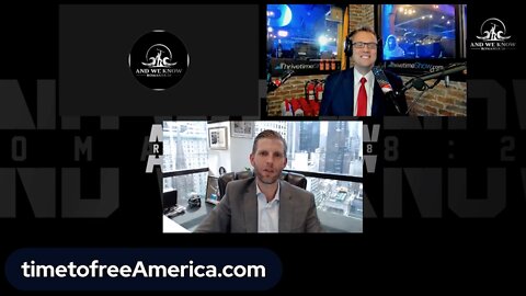 Eric Trump | And We Know Host Interviews Eric Trump and Clay Clark About ReAwakening America and the Practical Plan to Save This Nation