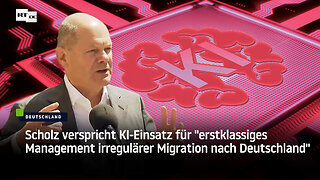 Scholz verspricht KI-Einsatz für "erstklassiges Management irregulärer Migration nach Deutschland"