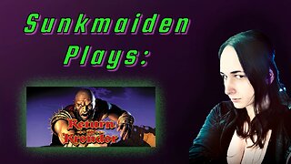 Return to Krondor Stream with Sunkermaiden