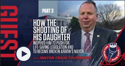 How the Shooting of His Daughter Pushed for Life-Saving Legislation | Mayor Craig Thurmond
