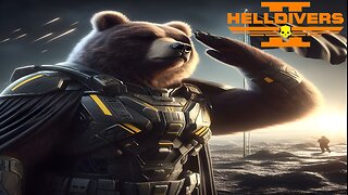 HELLDIVERS 2 with World Famous Daniel!! and me SaltyBEAR