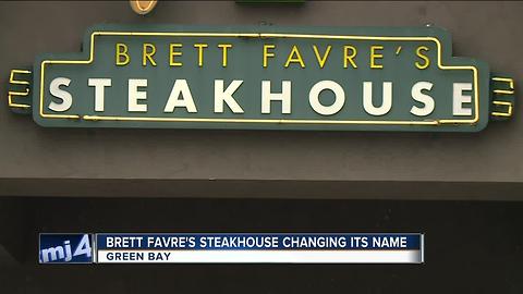 Brett Favre's Steakhouse is changing its name