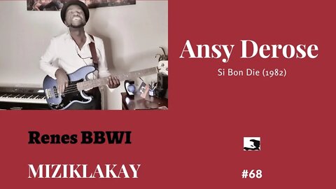 MIZIKLAKAY: #68 Si bon die _ Ansy Derose