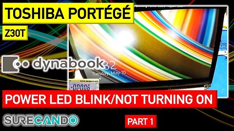TOSHIBA Dynabook Protege Z30 Not turning on. Blinking Power LEDs. Repair. Z30T Part 1