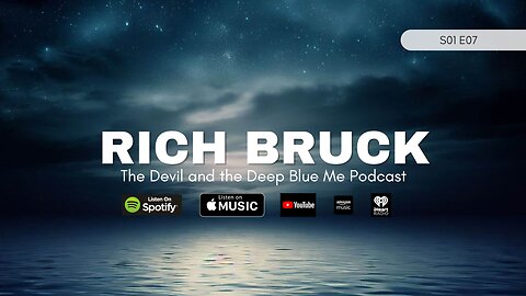 7. Rich Bruck - The Devil and the Deep Blue Me Podcast S01E07