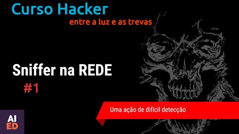 Curso Hacker - Sniffer na rede - Parte 1