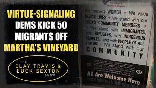 Virtue-Signaling Dems Kick 50 Migrants Off Martha's Vineyard
