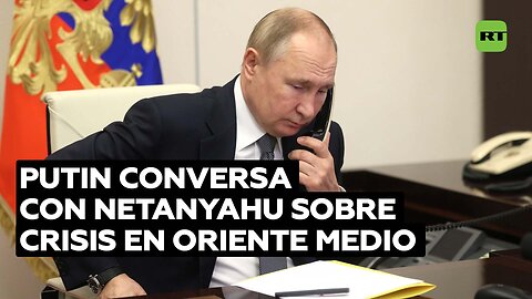 Putin discute con Netanyahu la escalada del conflicto palestino-israelí