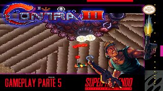 Contra III: The Alien Wars PARTE 5 || 720P + 60FPS + SHADERS || #snes