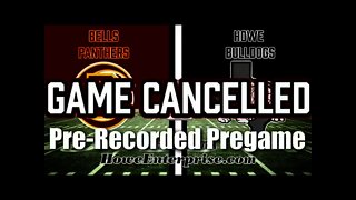Bells Panthers at Howe Bulldogs (Game Cancelled - Only Pre-recorded pregame show in its entirety).