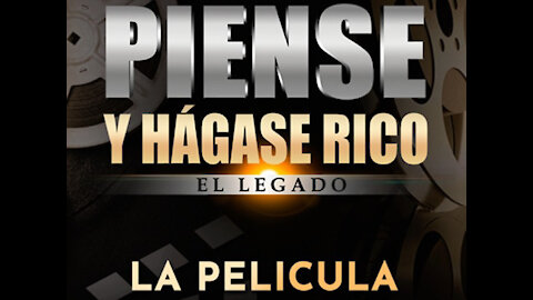 Película - Piense y Hágase Rico- El Legado 2.0