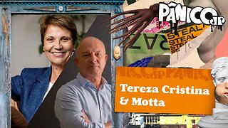 TEREZA CRISTINA E MOTTA - PÂNICO - 18/09/2023