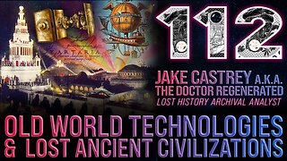 Old World Technologies and Lost Ancient Civilizations | Jake Castrey Podcast