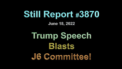 Trump Speech Blasts J6 Committee, 3870