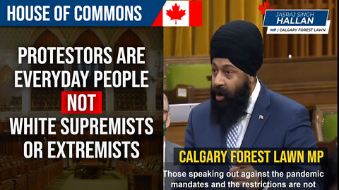 Protestors are Everyday People : Jasraj Singh Hallan - Calgary Forest Lawn MP : House of Commons