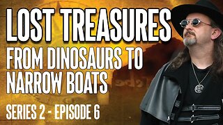 LOST TREASURES - From Dinosaurs to Narrow Boats (Series 2 - Episode 6) #archeology