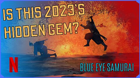 Blue Eye Samurai Netflix Review: The Hidden Gem of 2023? 🌟🥋